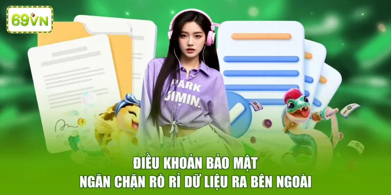 Điều khoản bảo mật ngăn chặn rò rỉ dữ liệu ra bên ngoài
